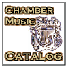 Go to the Chamber Music Catalog